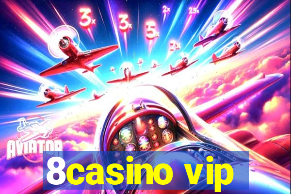 8casino vip